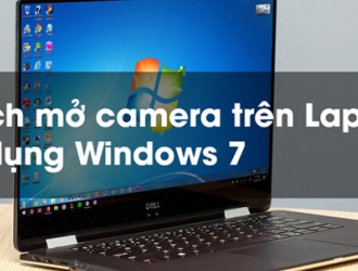 Hướng dẫn cách mở camera trên laptop win 7 Đơn giản