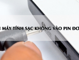 Mẹo sửa lỗi máy tính sạc không vào pin đơn giản nhất.