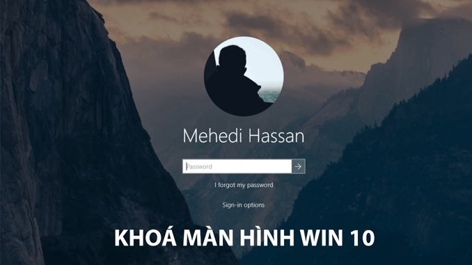 Giới thiệu 8 cách khóa màn hình máy tính Win 10 nhanh nhất